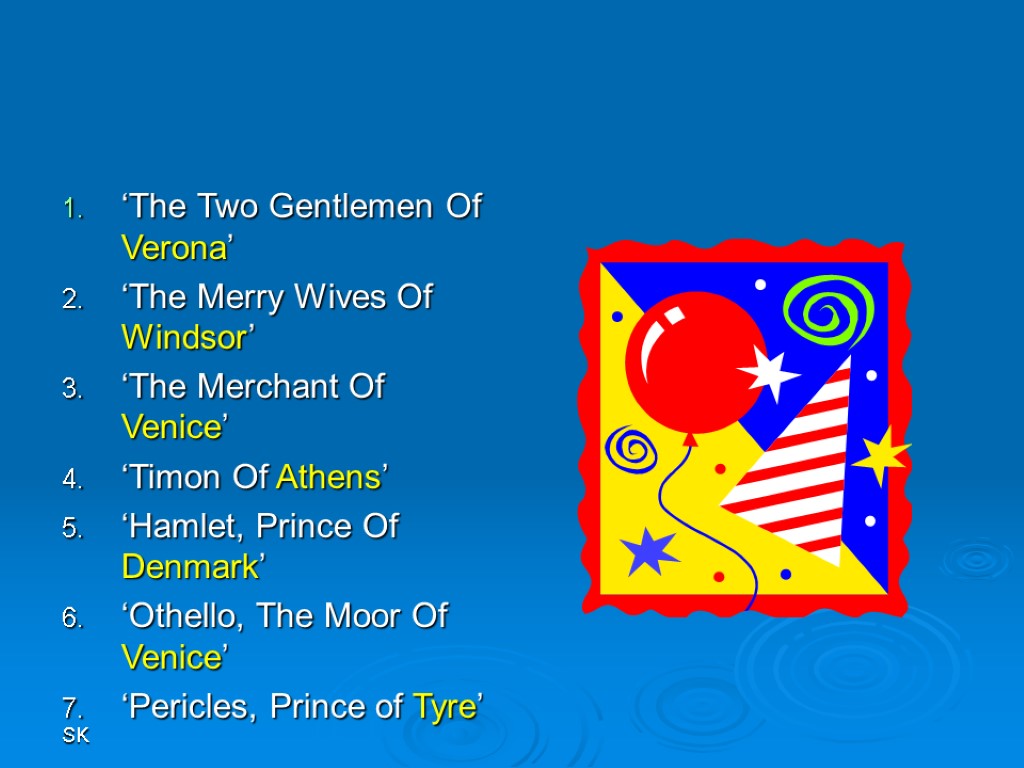 SK ‘The Two Gentlemen Of Verona’ ‘The Merry Wives Of Windsor’ ‘The Merchant Of